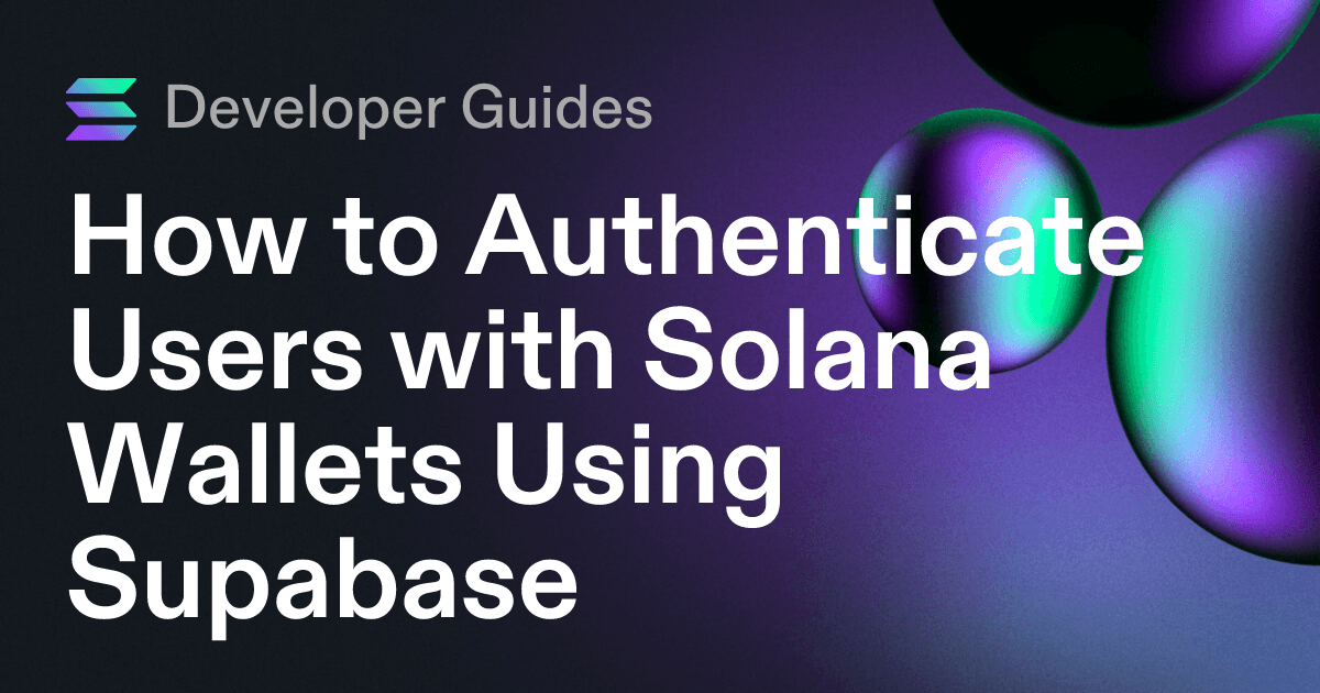 How to Authenticate Users with Solana Wallets Using Supabase